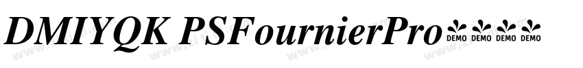 DMIYQK PSFournierPro字体转换 DMIYQK PSFournierPro字体转换
